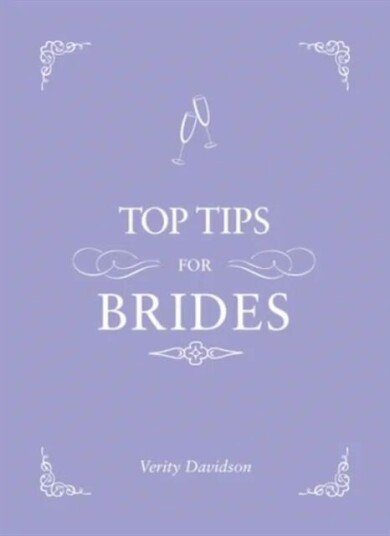 Top Tips For Brides Av Verity Davidson