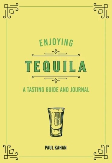 Enjoying Tequila av Paul Kahan