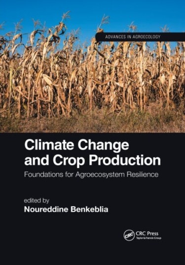 Climate Change and Crop Production Foundations for Agroecosystem Resilience