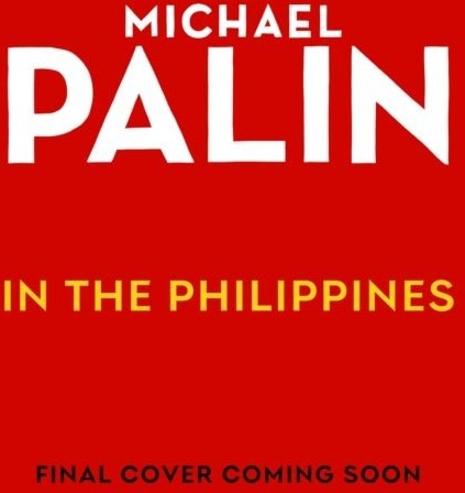 Michael Palin in the Philippines Michael Palin in the Philippines