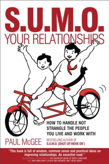 SUMO Your Relationships How to handle not strangle the people you live and work with