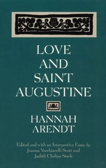 Love And Saint Augustine Av Hannah Arendt