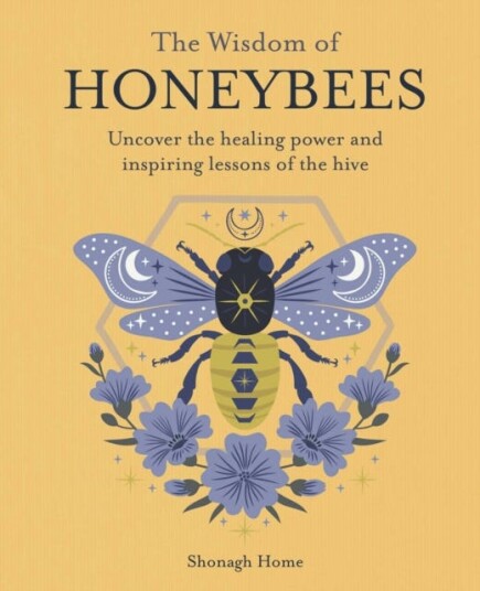 The Wisdom of Honeybees Uncover the Healing Power and Inspiring Lessons of the Hive The Wisdom of Honeybees Uncover the Healing Power and Inspiring Lessons of the Hive