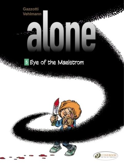 Alone 5 - Eye Of The Maelstrom Av Fabien Vehlmann Alone 5 - Eye Of The Maelstrom Av Fabien Vehlmann