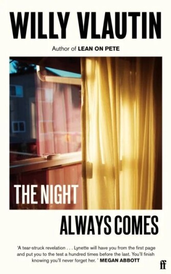 The Night Always Comes Av Willy Vlautin
