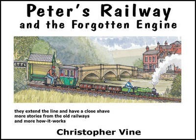 Peter'S Railway And The Forgotten Engine Av Christopher G. C. Vine Peter'S Railway And The Forgotten Engine Av Christopher G. C. Vine