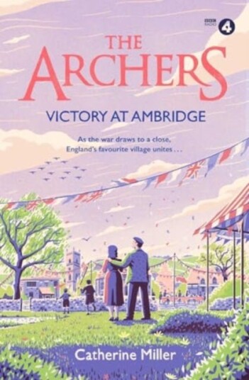 The Archers: Victory at Ambridge The Archers: Victory at Ambridge