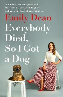 Everybody Died, So I Got a Dog Everybody Died, So I Got a Dog