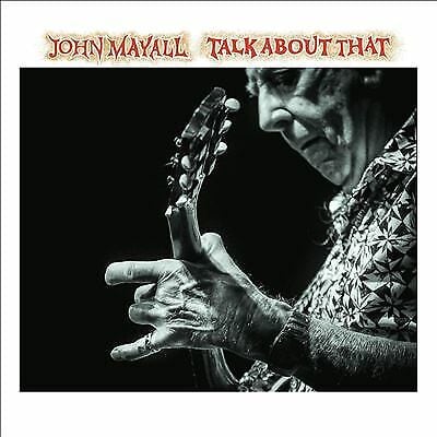 MediaTronixs John Mayall : Talk About That CD (2017) Pre-Owned MediaTronixs John Mayall : Talk About That CD (2017) Pre-Owned