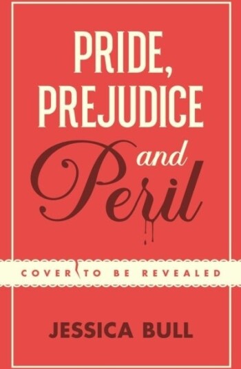Pride Prejudice and Peril