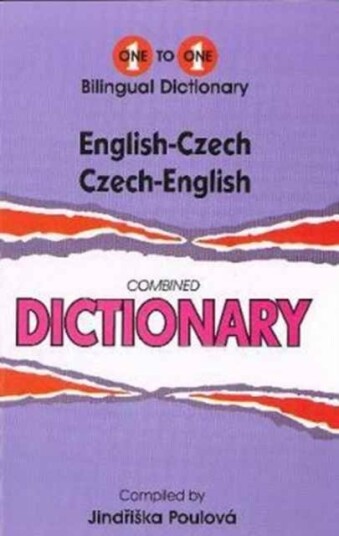 English-Czech & Czech-English One-To-One Dictionary (Exam-Suitable) Av J. Poulova English-Czech & Czech-English One-To-One Dictionary (Exam-Suitable) Av J. Poulova