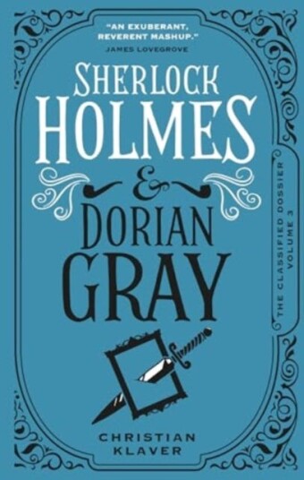 Sherlock Holmes and Dorian Gray The Classified Dossier Sherlock Holmes and Dorian Gray The Classified Dossier