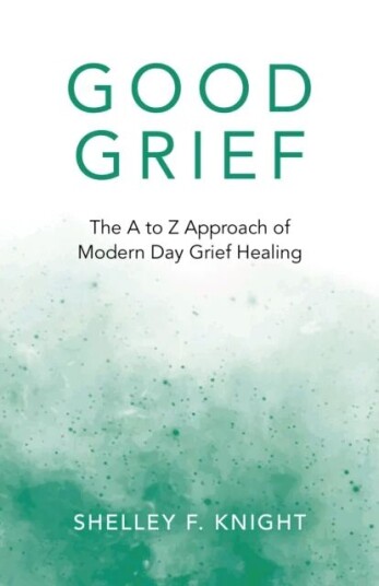 Good Grief Av Shelley F. Knight