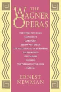 The Wagner Operas Av Ernest Newman