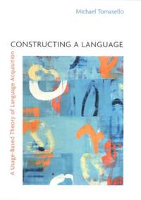 Constructing A Language Av Michael Tomasello