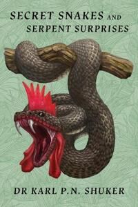Shuker Karl P N Secret Snakes and Serpent Surprises