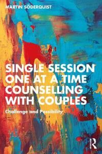 Single Session One At A Time Counselling With Couples Av Martin Soederquist