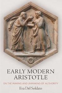 Soldato Eva Del Early Modern Aristotle