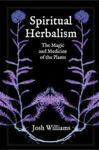 Williams Josh Spiritual Herbalism