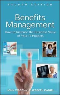 Benefits Management Av John (Cranfield School Of Management) Ward, Elizabeth (Open University Business School) Daniel