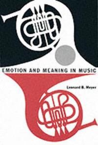 Emotion And Meaning In Music Av Leonard B. Meyer