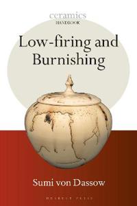 Low-Firing And Burnishing Av Sumi Von Dassow