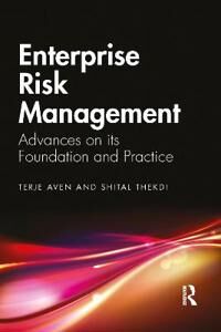 Enterprise Risk Management Av Terje (University Of Stavanger Norway) Aven, Shital Thekdi