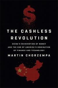 The Cashless Revolution Av Martin Chorzempa