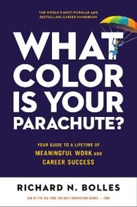 What Color Is Your Parachute? 2023 Av Richard N. Bolles