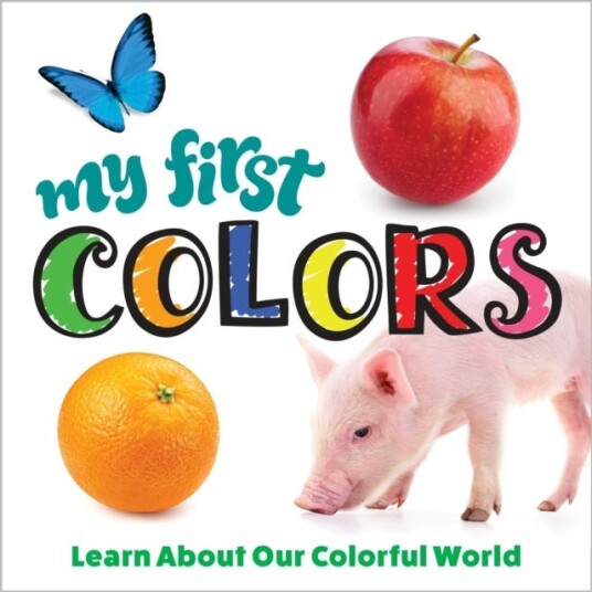 My First Colors Av Editors Of Happy Fox Books My First Colors Av Editors Of Happy Fox Books