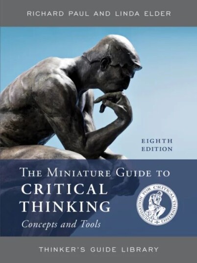 The Miniature Guide To Critical Thinking Concepts And Tools Av Richard Paul, Linda Elder