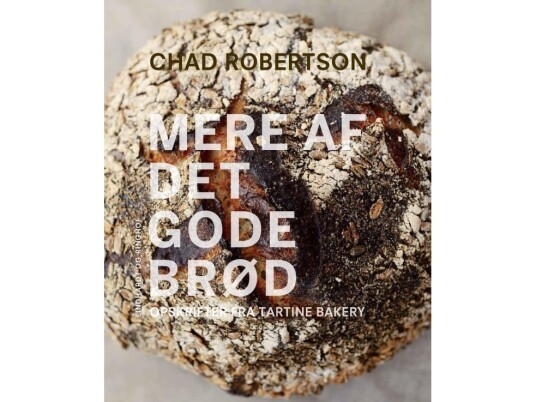 Mere Af Det Gode Brød | Chad Robertson | Språk: Dansk