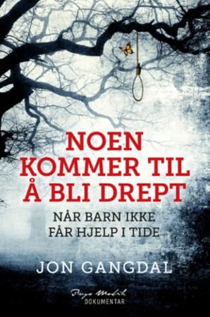 Noen Kommer Til Å Bli Drept Av Jon Gangdal