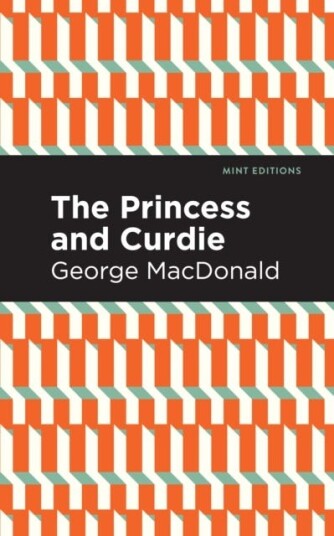 The Princess and Curdie  A Pastrol Novel