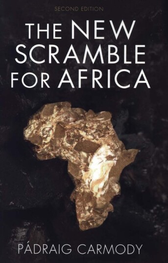 The New Scramble For Africa Av Padraig (Trinity College Dublin) Carmody