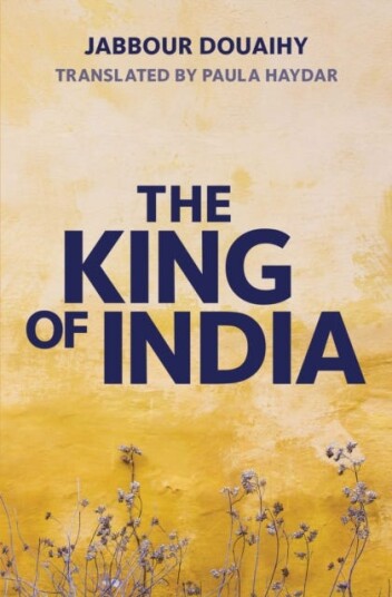 The King Of India Av Jabbour Douaihy, Paula Haydar