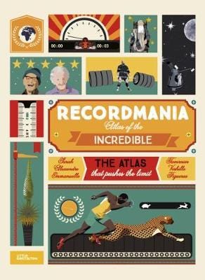 Recordmania: Atlas of the Incredible Recordmania: Atlas of the Incredible