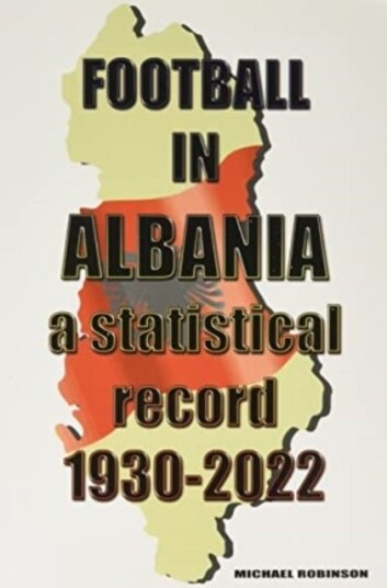 Football in Albania 1930 2022 Football in Albania 1930 2022