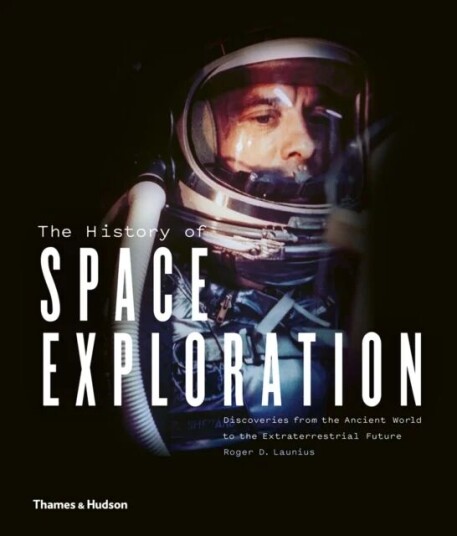 The History Of Space Exploration Av Roger D. Launius