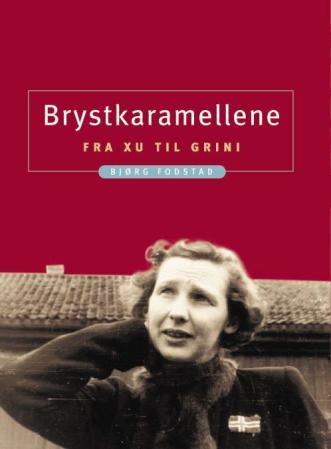 Brystkaramellene: fra XU til Grini