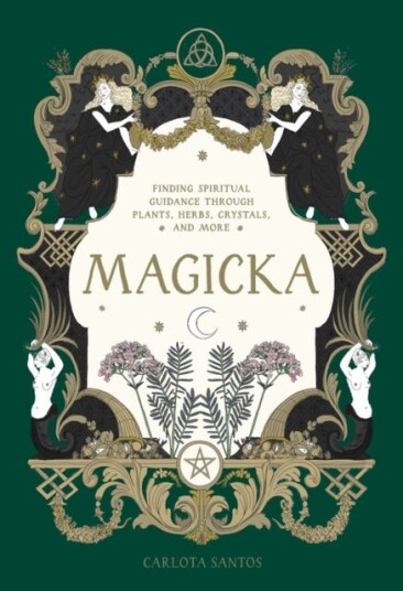 Magicka Finding Spiritual Guidance Through Plants, Herbs, Crystals, and More Magicka Finding Spiritual Guidance Through Plants, Herbs, Crystals, and More