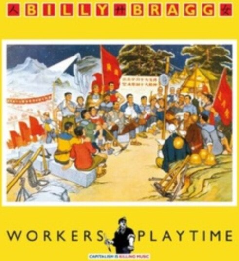 Billy Bragg Workers Playtime Limited Edition Uk Vinyl
