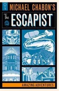 Chabon Michael Michael Chabon's The Escapists: Amazing Adventures