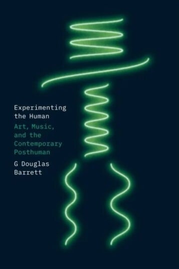 Experimenting The Human Av G Douglas Barrett