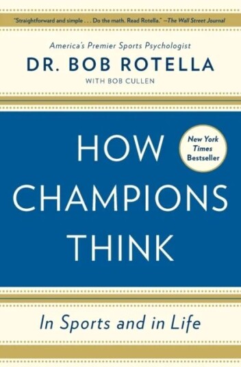 How Champions Think Av Dr. Bob Rotella