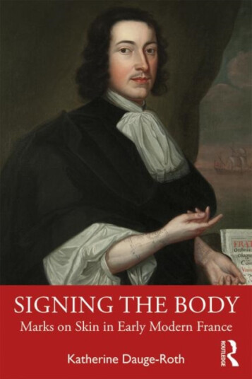 Signing the Body Marks on Skin in Early Modern France