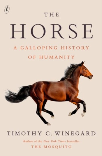 The Horse A Galloping History of Humanity