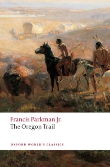 The Oregon Trail Av Francis Parkman