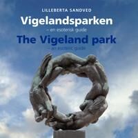 Vigelandsparken = The Vigeland Park : An Esoteric Guide Av Lilleberta Sandved