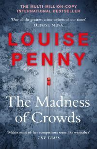 The Madness Of Crowds Av Louise Penny